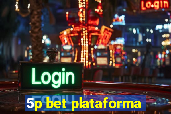 5p bet plataforma